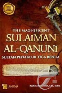 Image of The Magnificent Sulaiman Al-Qanuni Sultan Penakluk Tiga Benua