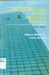 Image of ANALISA MATRIKS UNTUK STRUKTUR RANGKA EDISI KEDUA