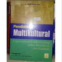 Image of Pendidikan Multikultural : Cross-Cultural Understanding untuk Demokrasi dan Keadilan