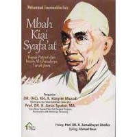 Image of Mbah Kiai Syafa'at : Bapak Patriot dan Imam Al- Ghazalinya Tanah Jawa