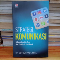 Image of Strategi Komunikasi : Sebuah Analisis Teori dan Praktis di Era Global